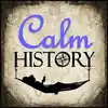 Calm History (not A.I. & no loud ads) - Bedtime Sleep Stories for Education & Relaxation