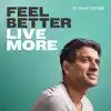 Feel Better, Live More with Dr Rangan Chatterjee