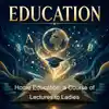 Home Education: a Course of Lectures to Ladies