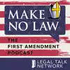 Make No Law: The First Amendment Podcast