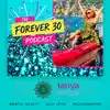 FOREVER 30: Raised Independent. Living Free. GenX Mental Health - Self Love - Relationships w/ Tanya Tecce