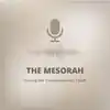The Mesorah: Tracing the Transmission of Torah