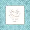 Daily Bread for Busy Moms