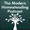 The Modern Homesteading Podcast
