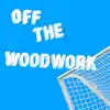 Off The Woodwork