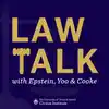 Law Talk With Epstein, Yoo & Cooke