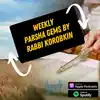 Weekly Parsha Gems by Rabbi Daniel Korobkin