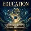 Home Education Series Vol. II: Parents and Children
