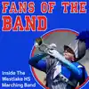 Fans of the Band - Inside Westlake Marching Band
