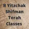 R Yitzchak Shifman Torah Classes