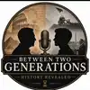 Between Two Generations: History Revealed