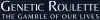 Genetic Roulette Movie
