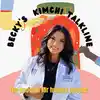 Becky’s KIMCHI TALKLINE