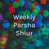Weekly Parsha Shiur