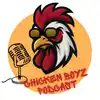 The Chicken Boyz Podcast