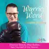 Warrior Words | Stories of Hope | Finding Beauty After Battles & Thriving After Surviving Trauma
