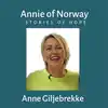 Annie of Norway - Stories of hope