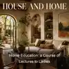 Home Education: a Course of Lectures to Ladies