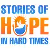 Stories of Hope in Hard Times