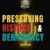 Preserving History and Democracy