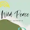 Wild Peace for Parents: Stories of Hope & Inspiration