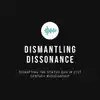 Dismantling Dissonance