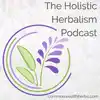 The Holistic Herbalism Podcast