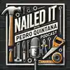 NAILED IT WITH PEDRO QUINTANA PODCAST