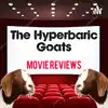 The Hyperbaric Goats: Movie Reviews