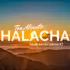 Ten Minute Halacha