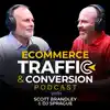 Ecommerce Traffic & Conversion Podcast