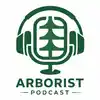 Arborist Podcast