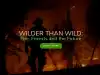 Wilder Than Wild Film