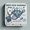 Deep Dive Nursing