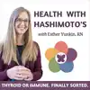 Health with Hashimoto’s - Thyroid or Immune Education for Autoimmune Thyroid Disease