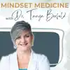 Mindset Medicine with Dr. Tanya Berfield | Burnout, Nervous System &amp; Inner Work