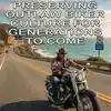 Preserving Outlaw Biker Culture For Generations To Come
