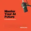 Master Your AI Future | AI Executive