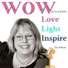 WOW Love Light Inspire the podcast