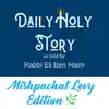 Daily Holy Story by Rabbi Eli Ben Haim