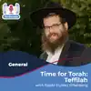 Time for Torah with Rabbi Silberberg: Teffilah