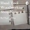 Hand Tool Woodworking Shop Notes