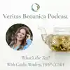 The Veritas Botanica Podcast