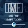 Rabbi Finley's Shabbat Teachings