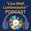 Live Well, Lumberjacks!
