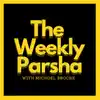 The Weekly Parsha - With Michoel Brooke