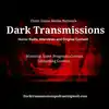 Dark Transmissions